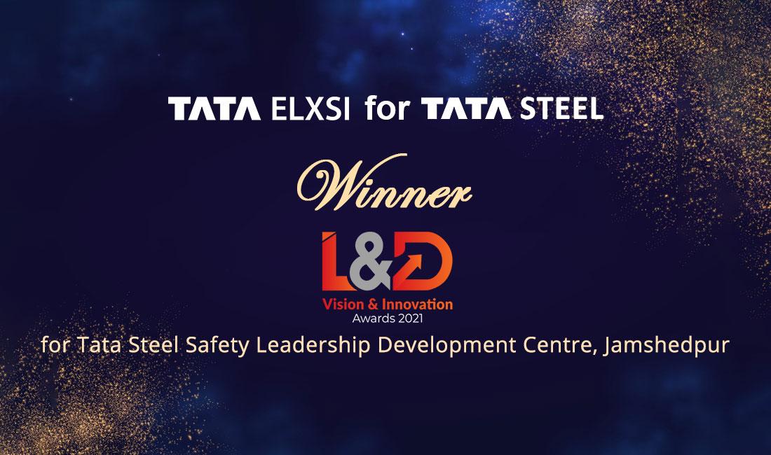 Tata Elxsi for Tata Steel wins the L&D Vision and Innovation Award 2021 for Tata Steel Safety Leadership Development Centre, Jamshedpur
